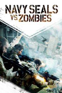 Navy Seals vs. Zombies (2015)