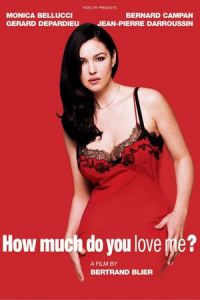 How Much Do You Love Me? (Combien tu m'aimes?) (2005)