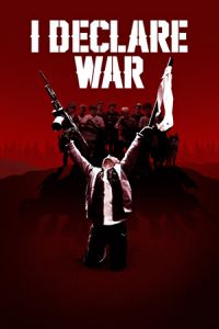 I Declare War (2012)