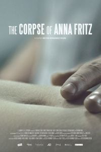 The Corpse of Anna Fritz (El cadáver de Anna Fritz) (2015)
