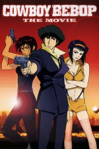 Cowboy Bebop: The Movie (Cowboy Bebop: Tengoku no tobira) (2001)