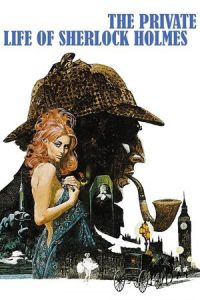 The Private Life of Sherlock Holmes (1970)