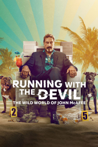 Running with the Devil: The Wild World of John McAfee (2022)