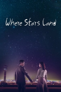 Where Stars Land – Season 1 Episode 15 (2018)