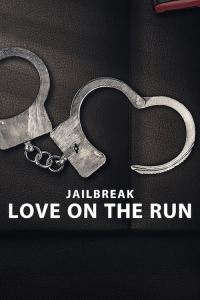 Jailbreak: Love on the Run (2024)